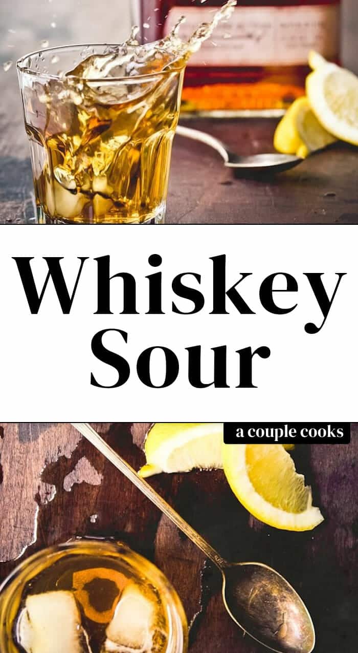 Best Whiskey Sour Recipe (Family Favorite!) A Couple Cooks