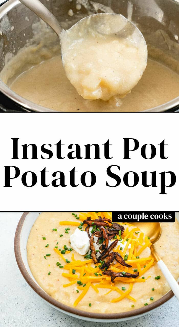 Best Instant Pot Potato Soup (No Cream!) A Couple Cooks