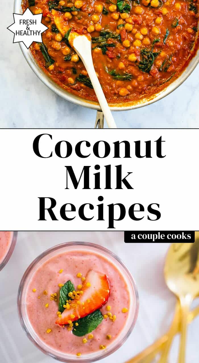 15 Coconut Milk Recipes to Use a Can A Couple Cooks
