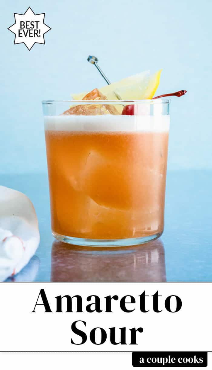 Perfect Amaretto Sour (That Everyone Will Love!) A Couple Cooks