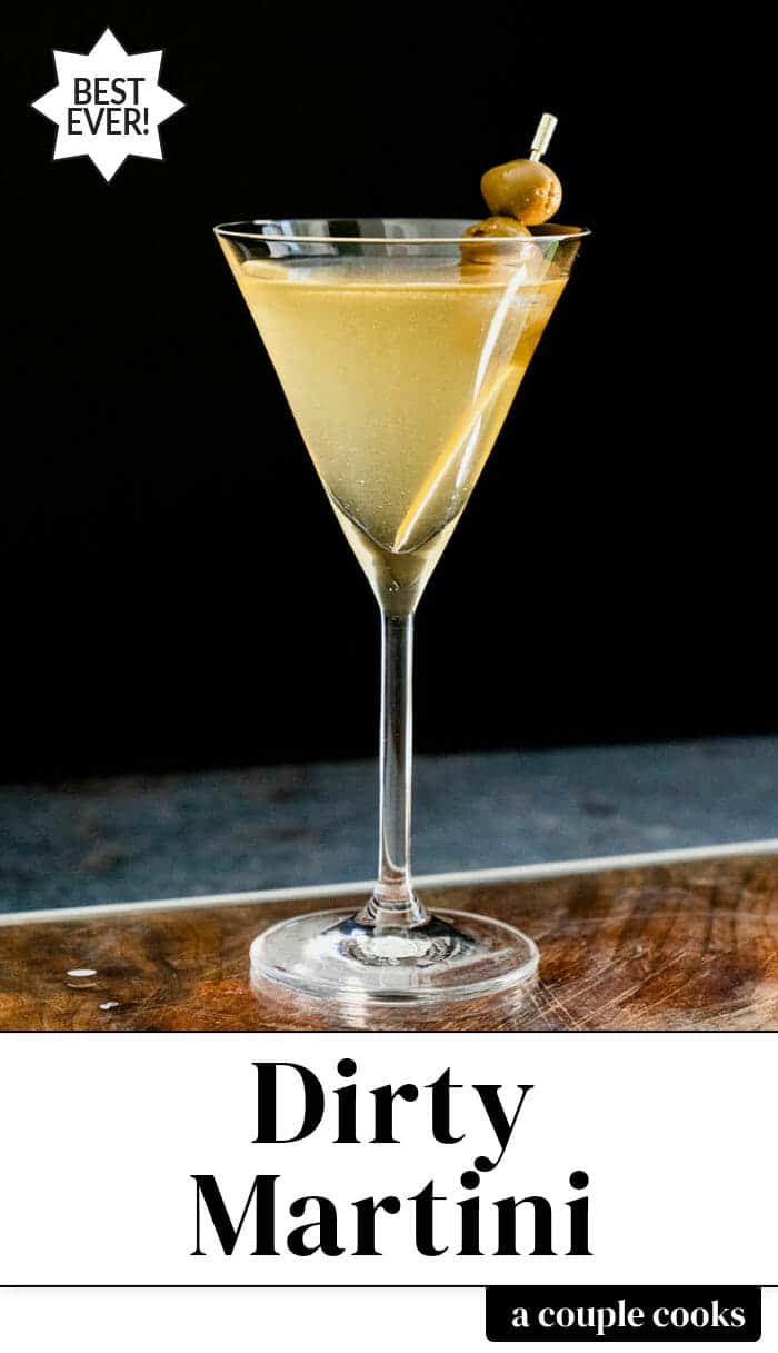 Perfect Dirty Martini - A Couple Cooks Perfect Dirty Martini - A Couple Cooks