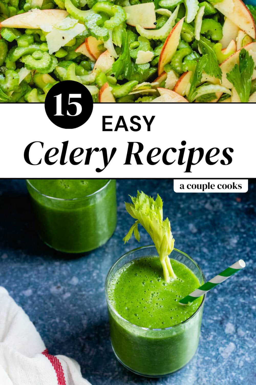 15 Easy Celery Recipes A Couple Cooks