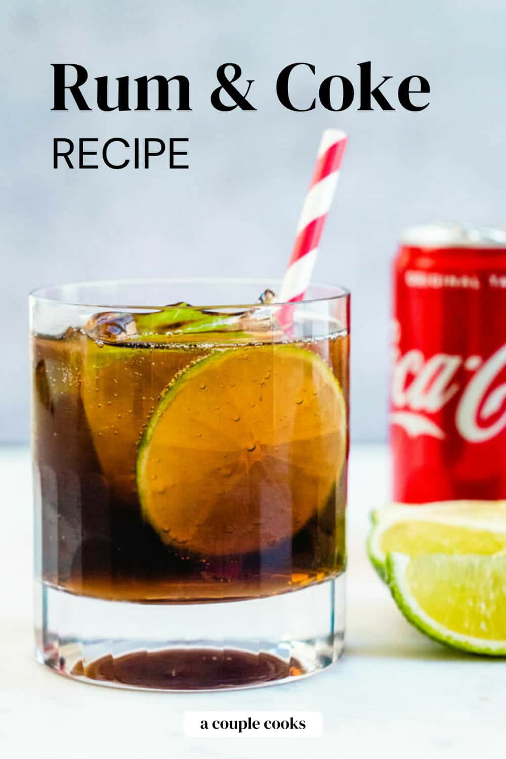 THE Rum and Coke A Couple Cooks