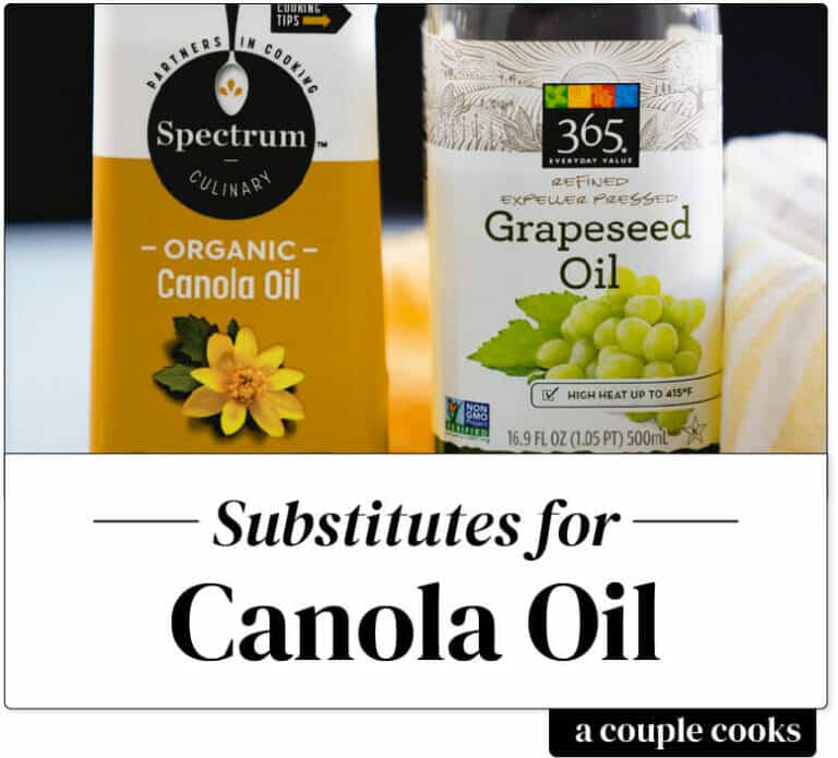 Best Canola Oil Substitute A Couple Cooks