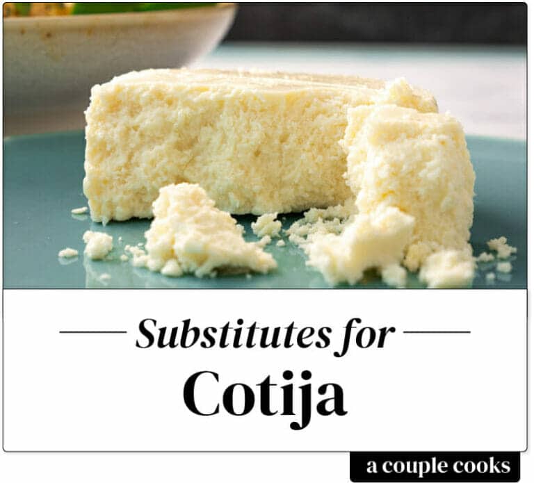 Best Cotija Cheese Substitute A Couple Cooks