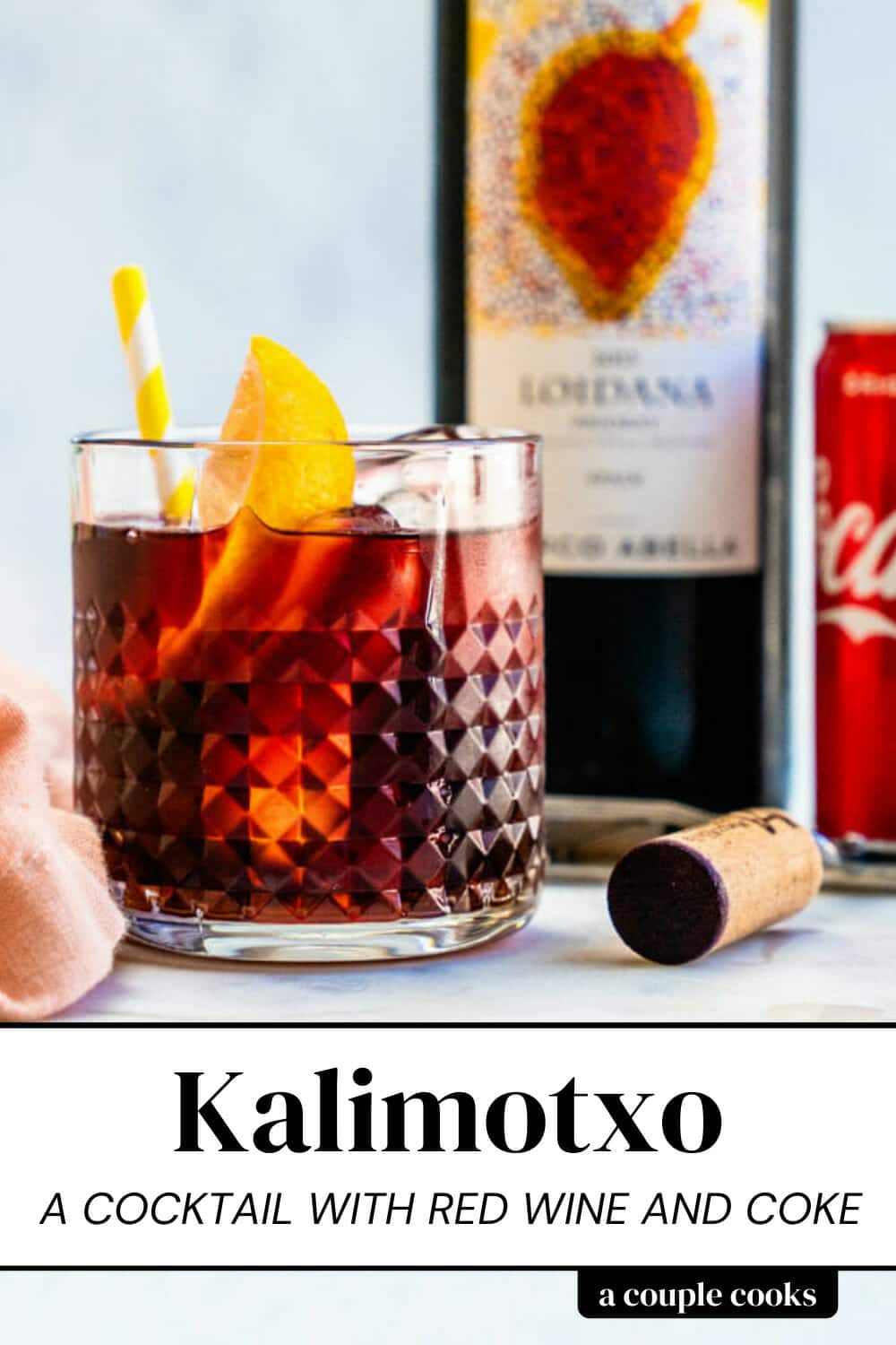 Kalimotxo (Red Wine & Coke) A Couple Cooks