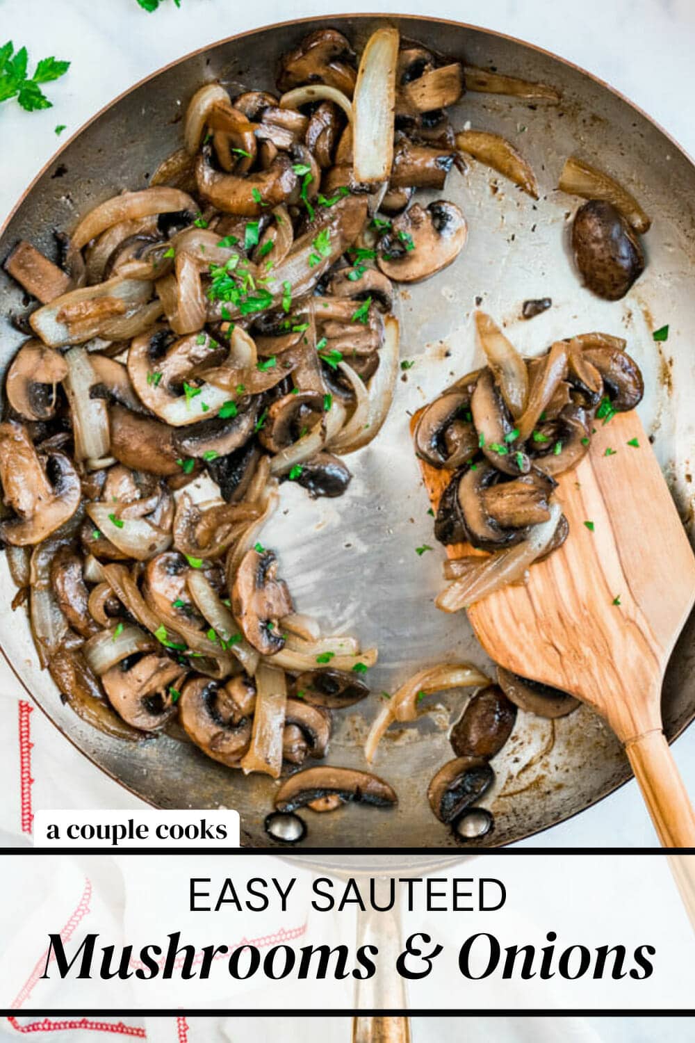 Easy Sauteed Mushrooms and Onions – A Couple Cooks