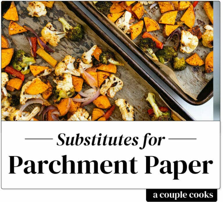 Best Substitute for Parchment Paper A Couple Cooks