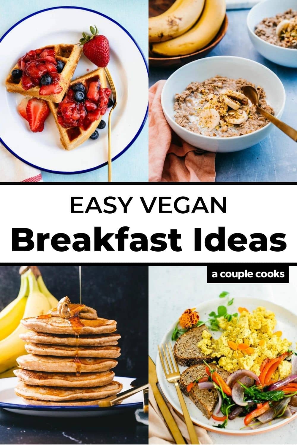 22 Vegan Breakfast Ideas (Plant Based Recipes!) – A Couple Cooks