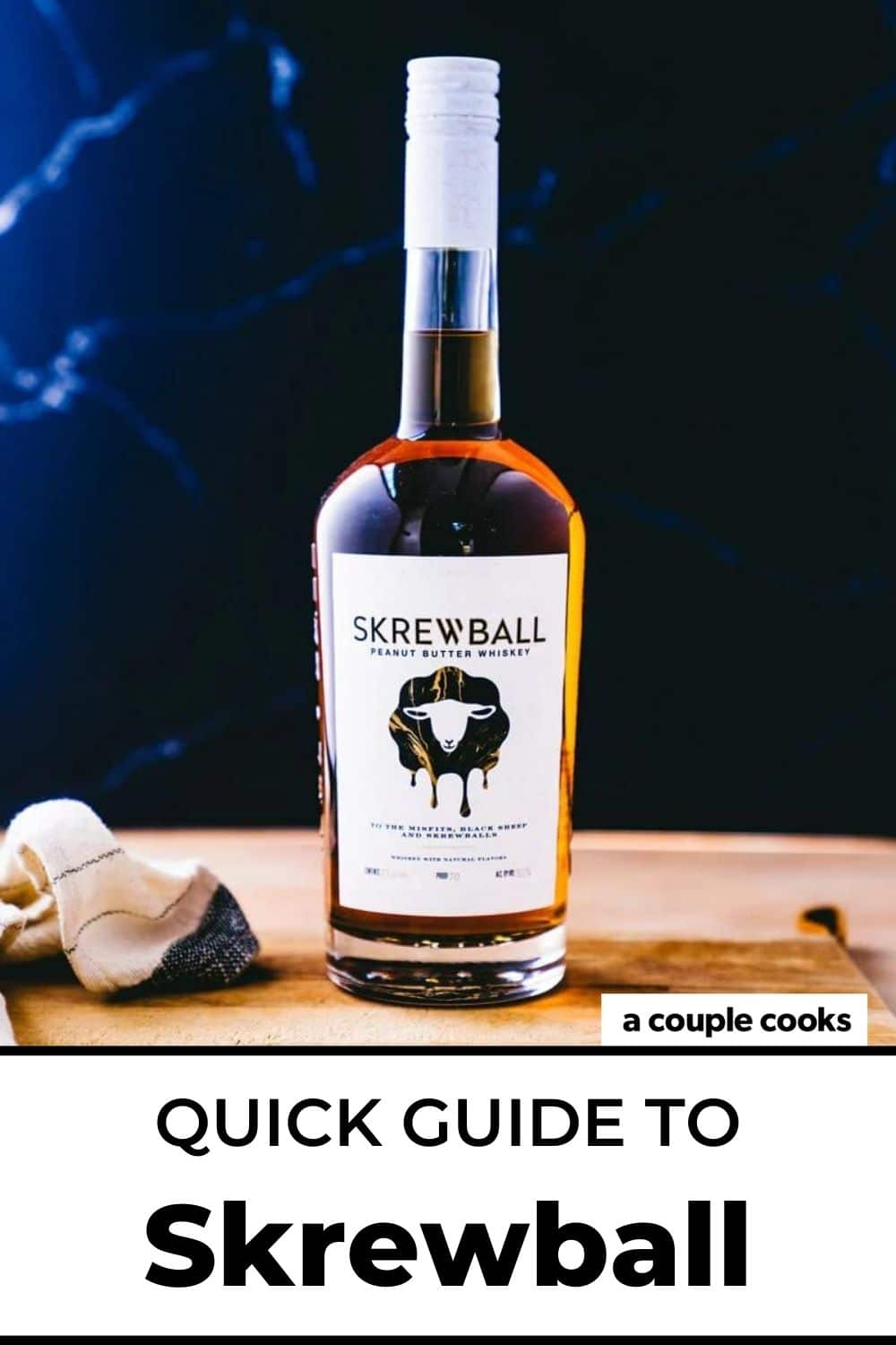 Quick Guide to Peanut Butter Whiskey (Skrewball) A Couple Cooks