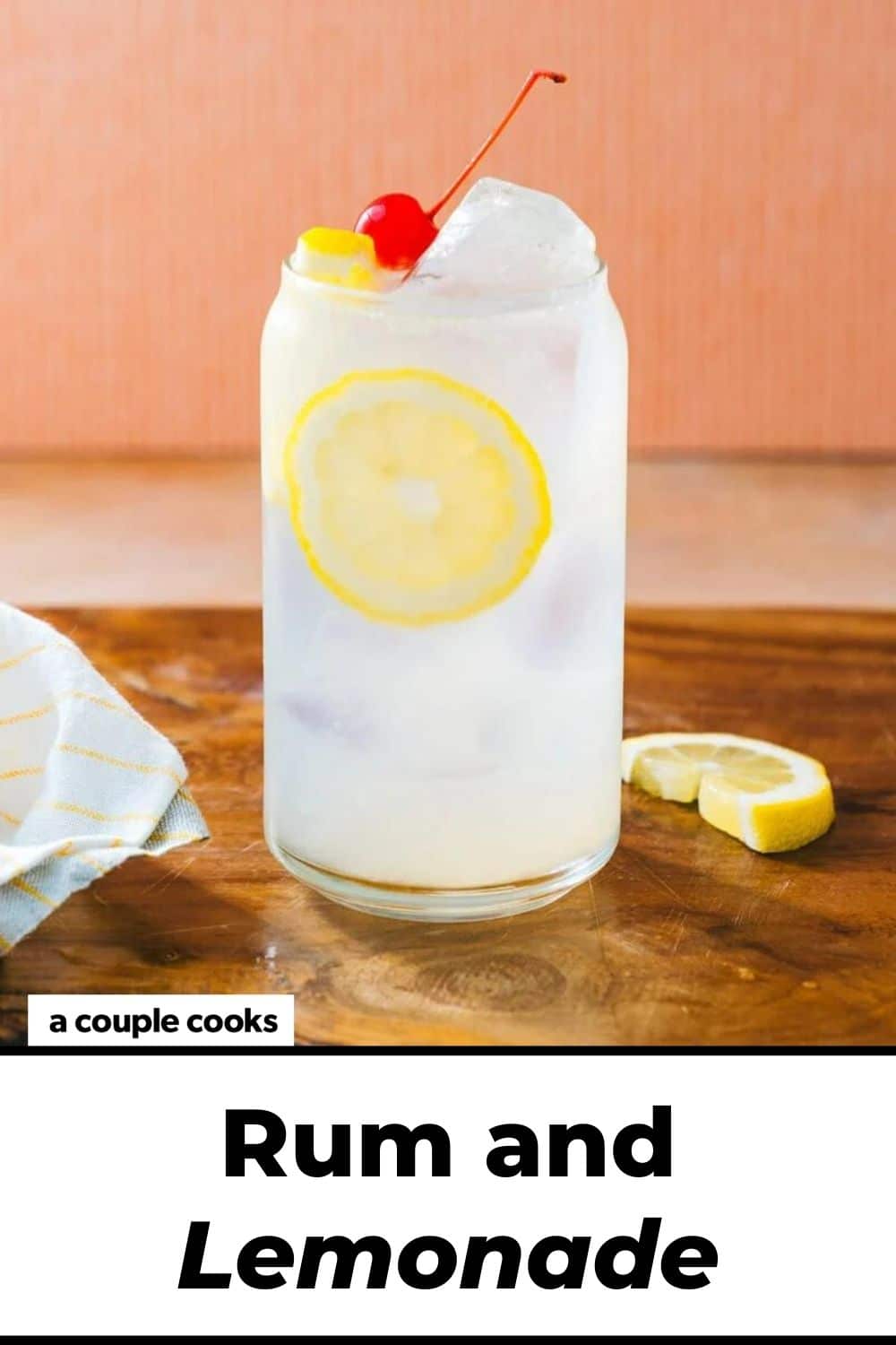 Rum and Lemonade A Couple Cooks