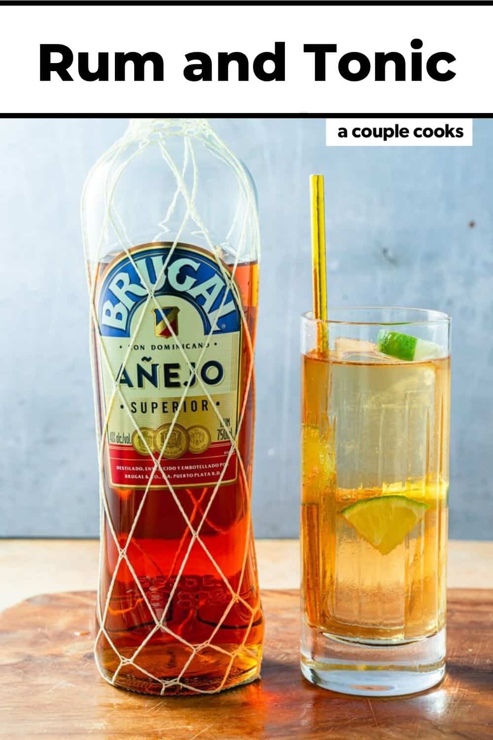 Rum and Tonic A Couple Cooks