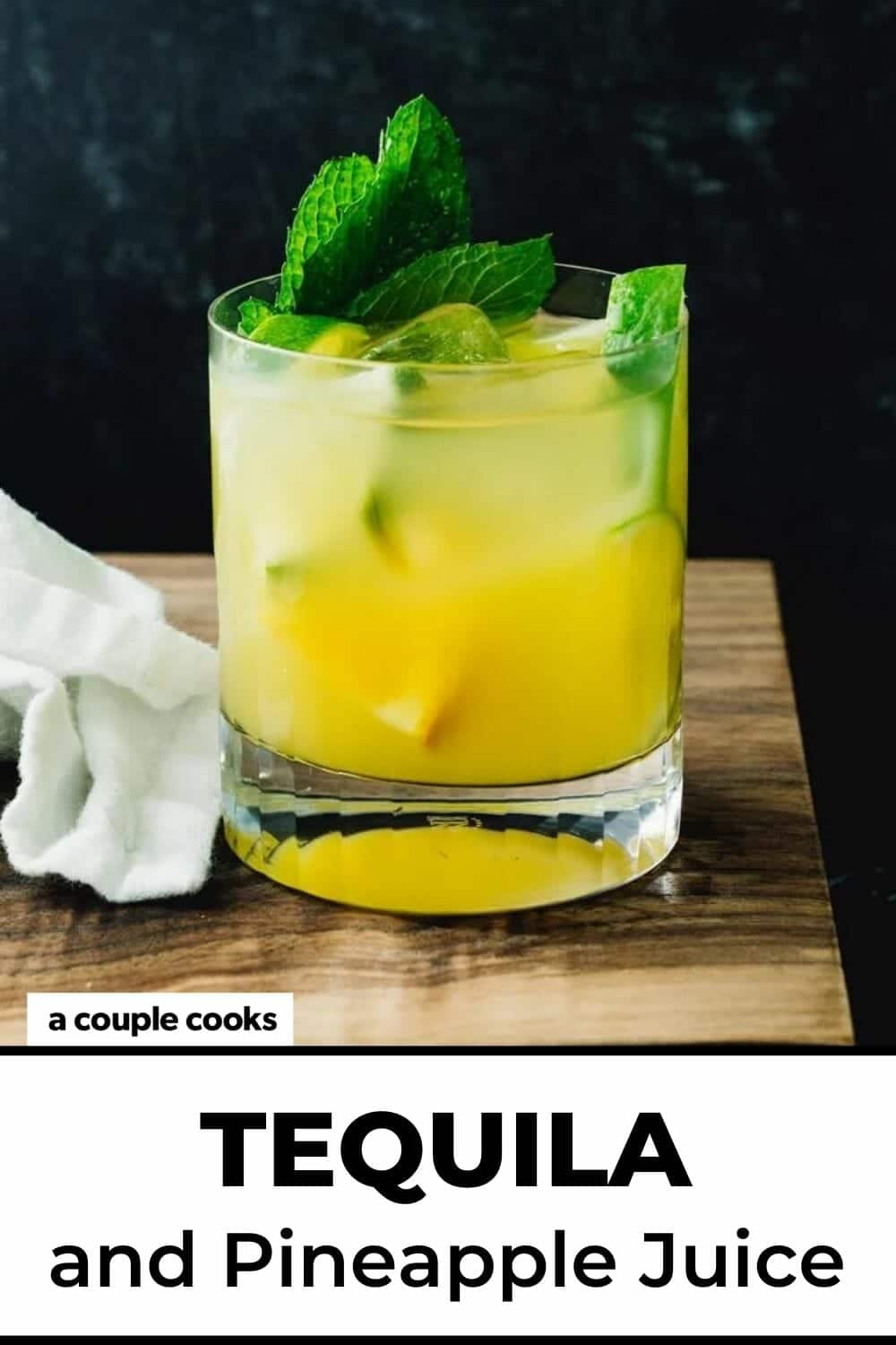 Tequila and Pineapple Juice A Couple Cooks