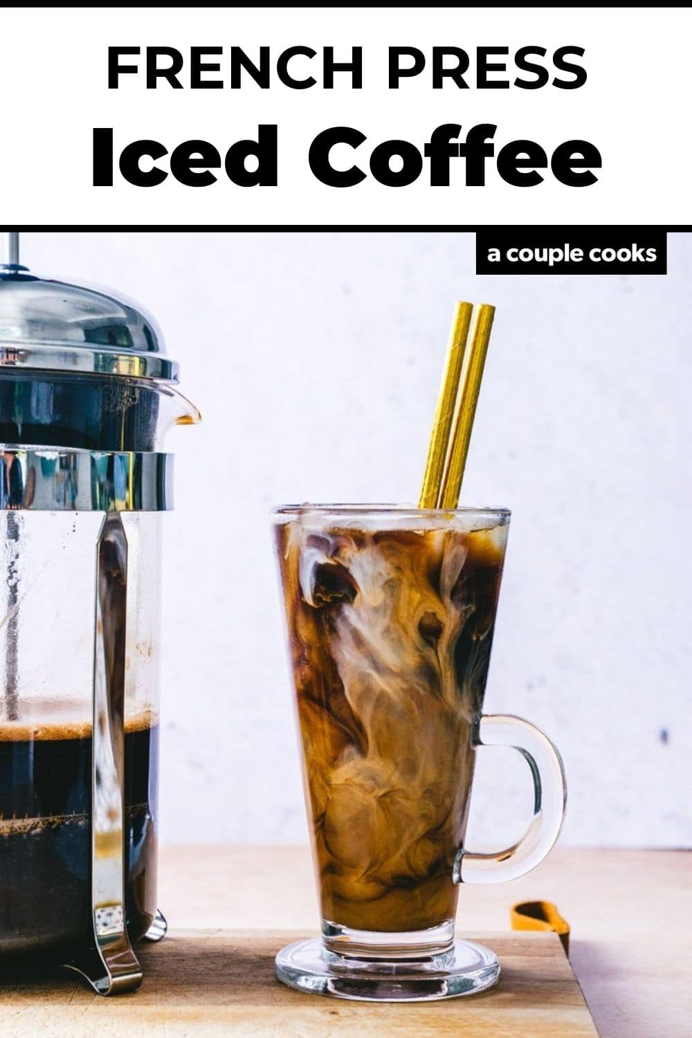 French Press Iced Coffee – A Couple Cooks