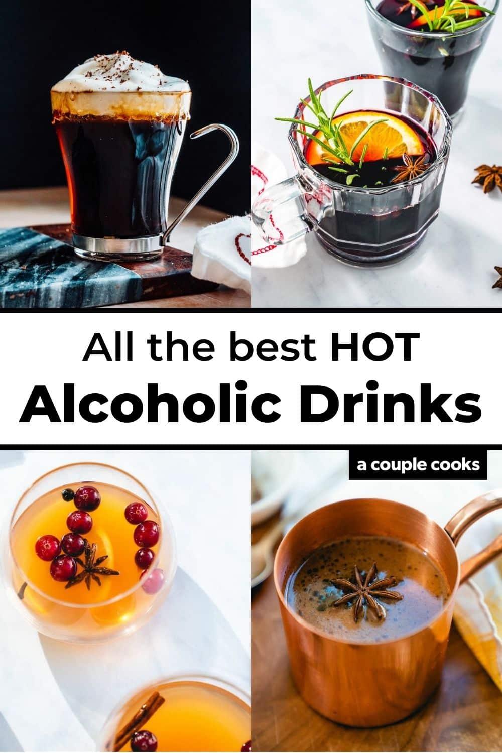 10 Hot Alcoholic Drinks to Keep You Warm A Couple Cooks