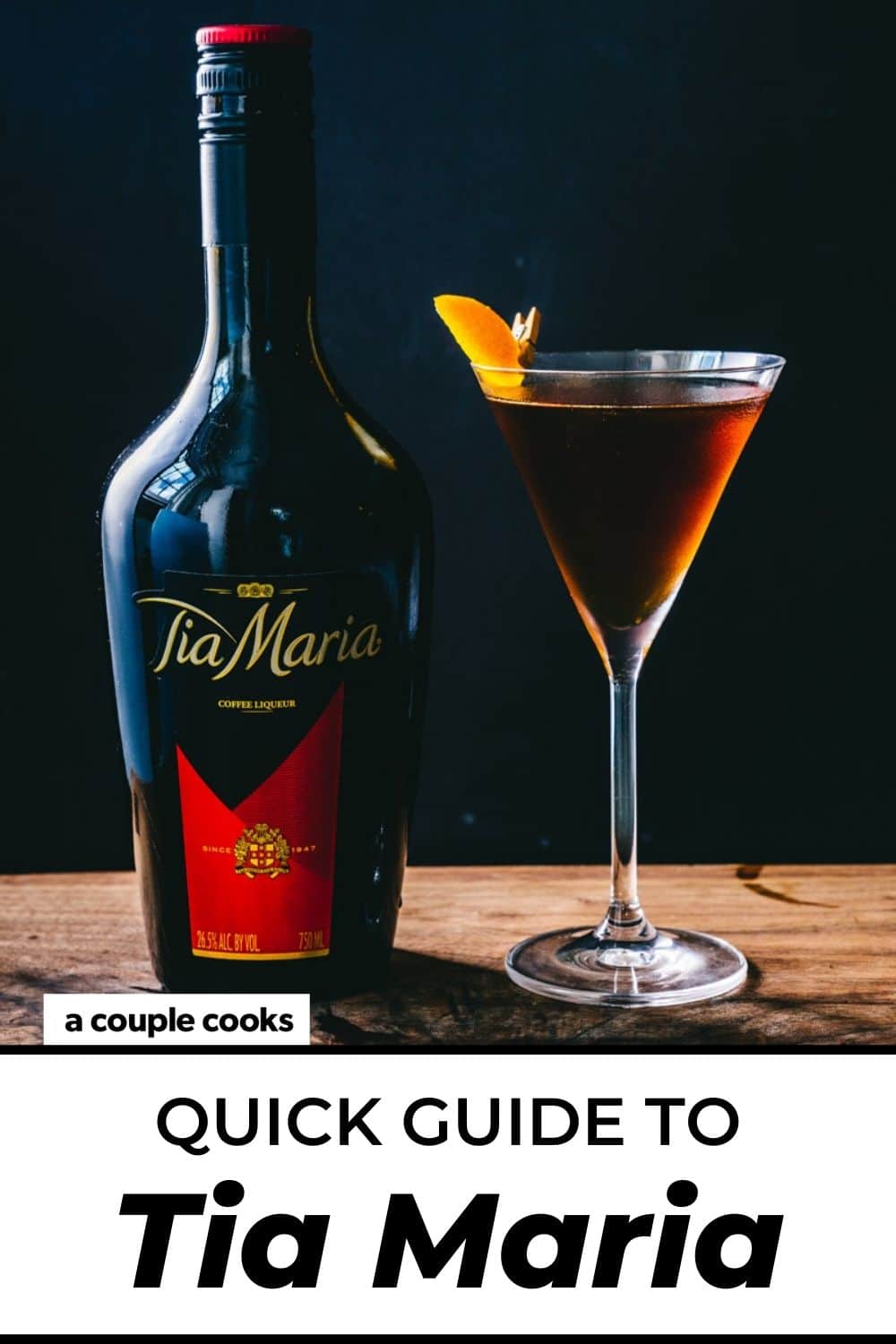 Quick Guide to Tia Maria A Couple Cooks