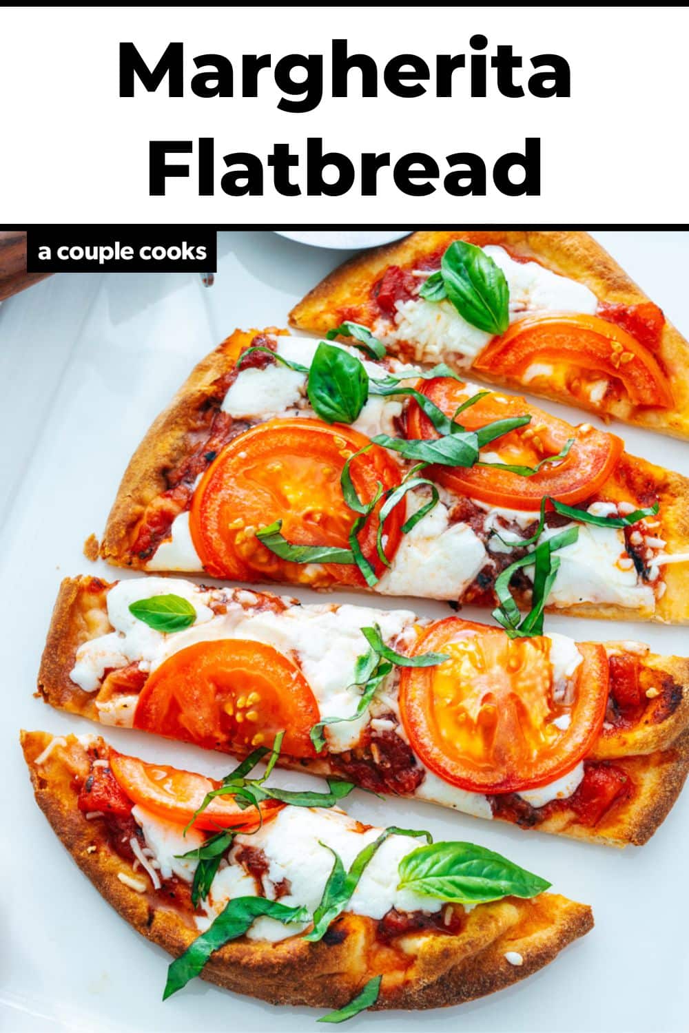 Margherita Flatbread – A Couple Cooks