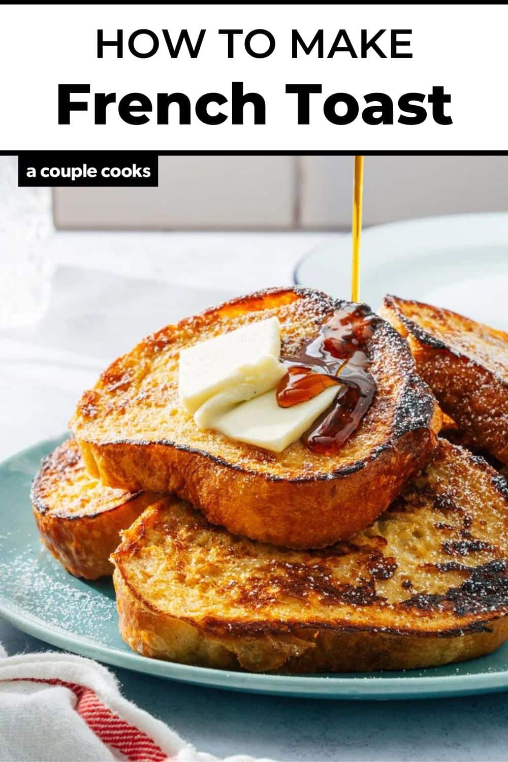 best-french-toast-recipe-a-couple-cooks