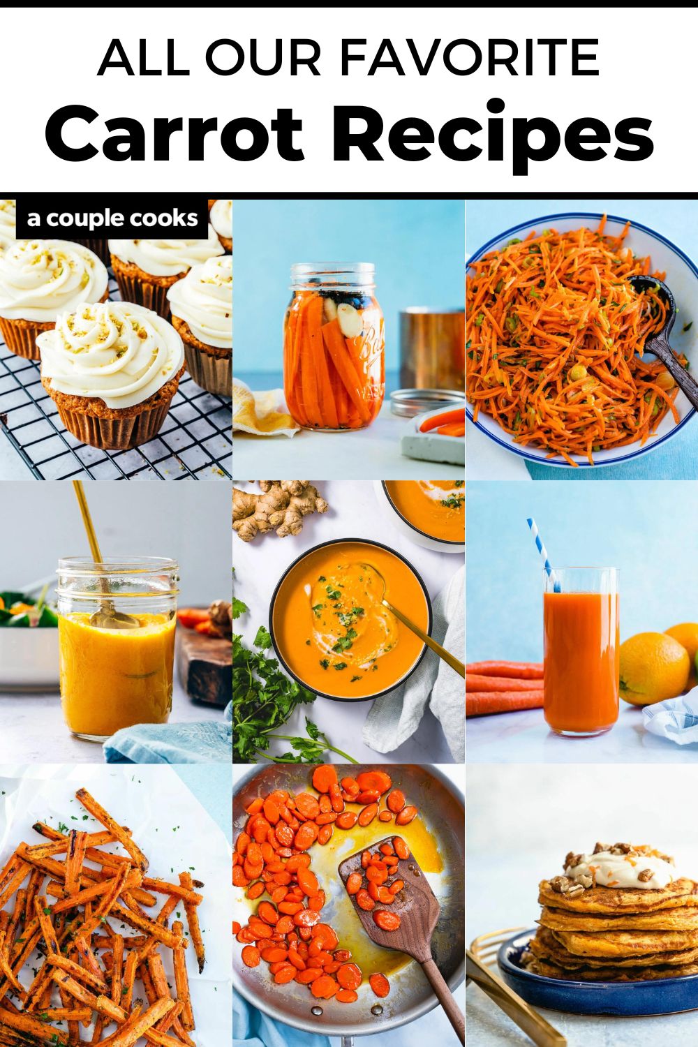 20 Easy Carrot Recipes A Couple Cooks