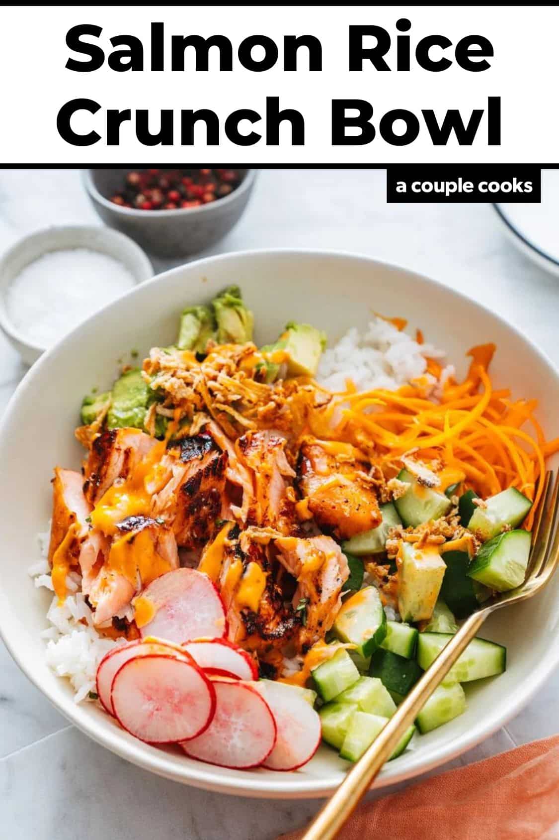 Salmon Rice Crunch Bowl A Couple Cooks