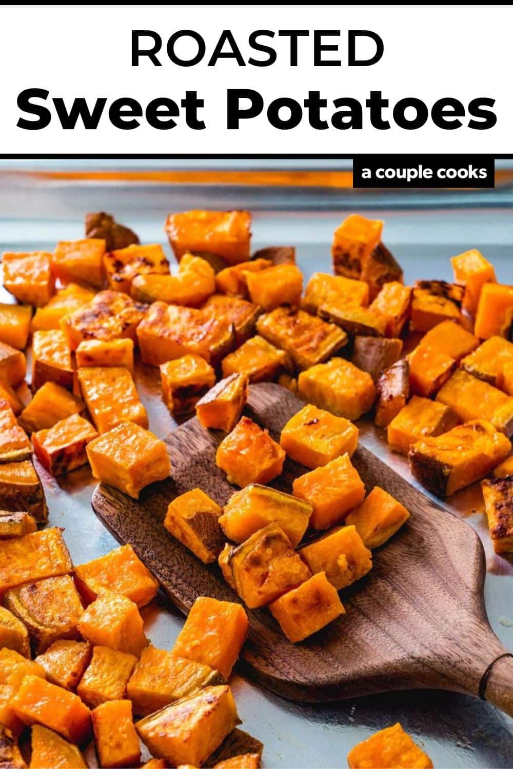 Roasted Sweet Potatoes A Couple Cooks