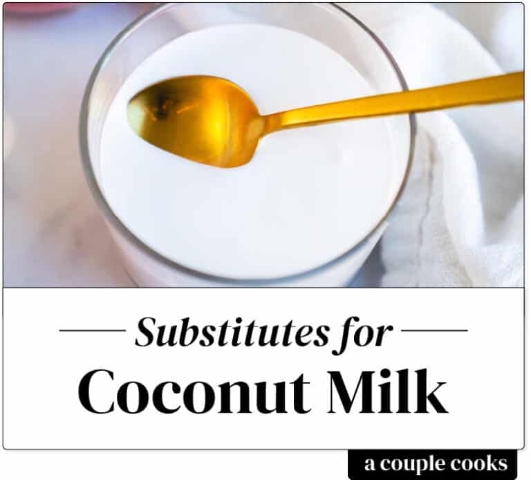 10 Substitutes for Coconut Milk A Couple Cooks