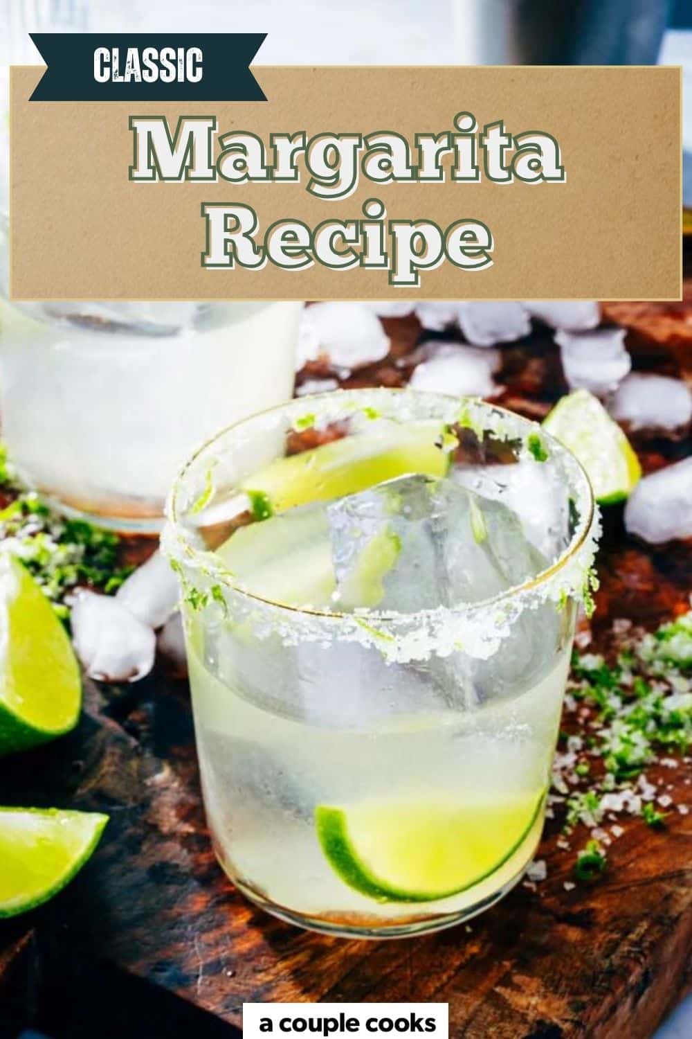 Classic Margarita Recipe A Couple Cooks