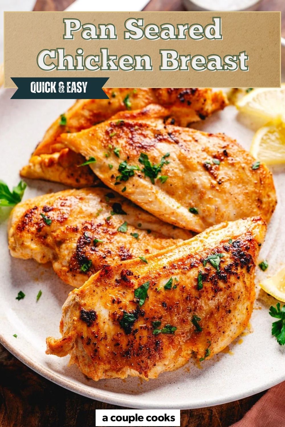 Pan Seared Chicken Breast – A Couple Cooks