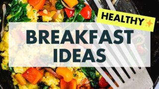 Healthy Breakfast Ideas